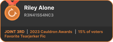 3rd place in the Favorite Tearjerker Fic category in the 2023 Cauldron Awards