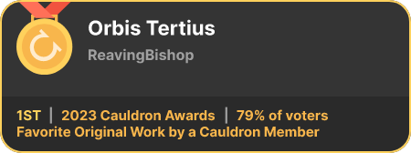 1st place in the Favorite Original Work by a Cauldron Member category in the 2023 Cauldron Awards