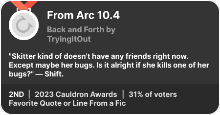 2nd place in the Favorite Quote or Line From a Fic category in the 2023 Cauldron Awards