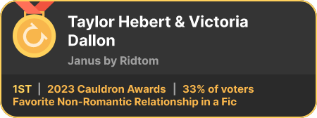 1st place in the Favorite Non-Romantic Relationship in a Fic category in the 2023 Cauldron Awards