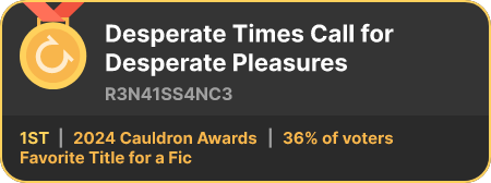 1st place in the Favorite Title for a Fic category in the 2024 Cauldron Awards