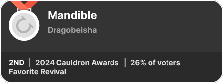 2nd place in the Favorite Revival category in the 2024 Cauldron Awards