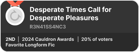 2nd place in the Favorite Longform Fic category in the 2024 Cauldron Awards