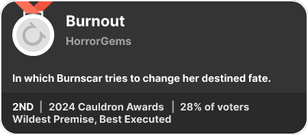 2nd place in the Wildest Premise, Best Executed category in the 2024 Cauldron Awards