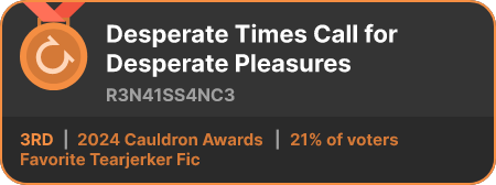 3rd place in the Favorite Tearjerker Fic category in the 2024 Cauldron Awards
