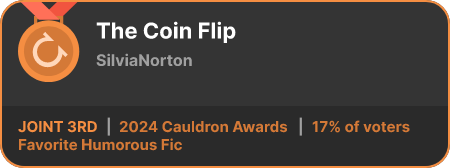 3rd place in the Favorite Humorous Fic category in the 2024 Cauldron Awards