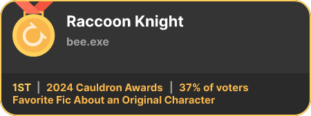 1st place in the Favorite Fic About an Original Character category in the 2024 Cauldron Awards