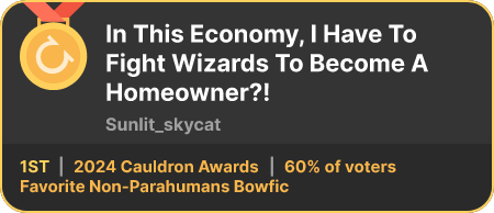 1st place in the Favorite Non-Parahumans Bowfic category in the 2024 Cauldron Awards