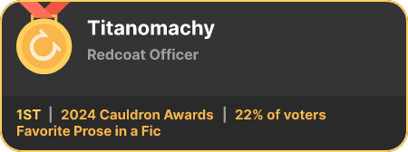 1st place in the Favorite Prose in a Fic category in the 2024 Cauldron Awards