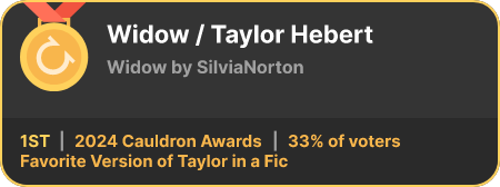 1st place in the Favorite Version of Taylor in a Fic category in the 2024 Cauldron Awards