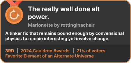 3rd place in the Favorite Element of an Alternate Universe category in the 2024 Cauldron Awards